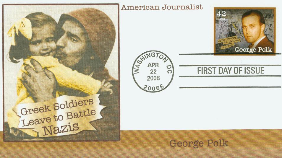# 4250 - 2008 42c George Polk Fleetwood First Day Cover