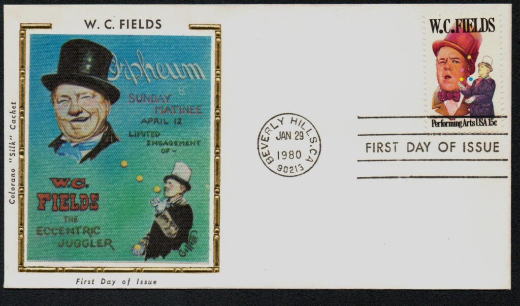 # 1803 - 1980 15c Performing Arts: W. C. Fields Colorano Silk Cachet First Day Cover
