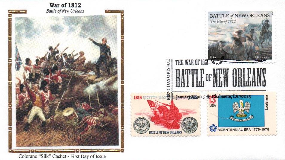 # 4952 - 2015 First-Class Forever Stamp - The War of 1812: The Battle of New Orleans Colorano Silk Cachet Combination First Day Cover