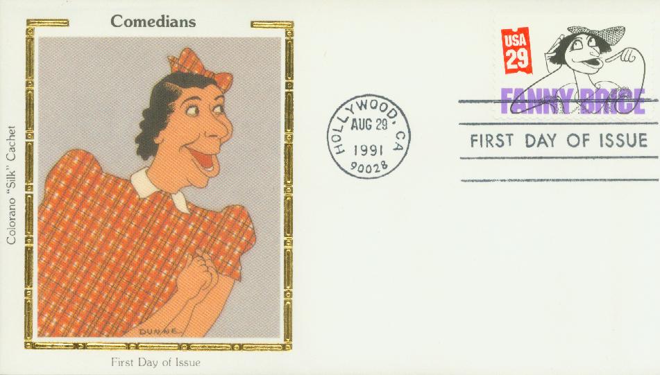 # 2565 - 1991 29c Fanny Brice Colorano Silk Cachet First Day Cover